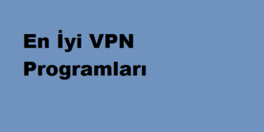 En İyi VPN Programları