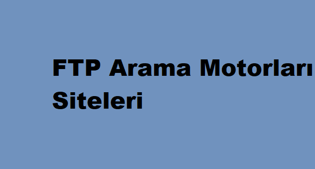 FTP Arama Motorları Siteleri