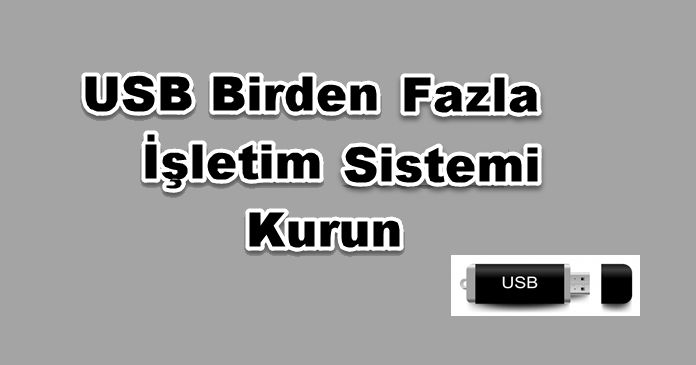 Usb Üzerine Birden Fazla İşletim Sistemi Kuralım
