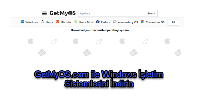 GetMyOS.com ile Windows İşletim Sistemlerini İndirin