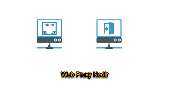 Web Proxy Nedir
