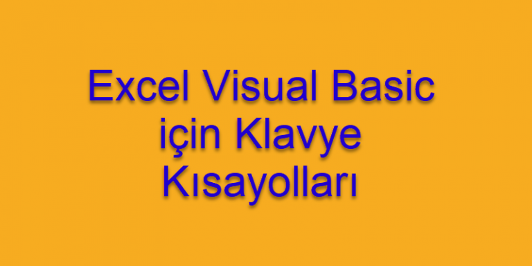 Excel Visual Basic için Klavye Kısayolları